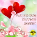 TWO MAD BROS x DJ Combo x SANDER-7 - Higher Love (Extended Instrumental Mix)