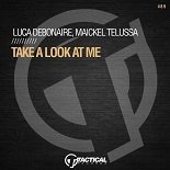 Luca Debonaire, Maickel Telussa - Take A Look At Me (Original Mix)