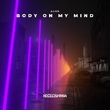 Alok - Body On My Mind (Original Mix)