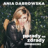 Ania Dabrowska - Porady Na Zdrady (WANCHIZ Bootleg)