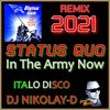 STATUS QUO - In The Army Now (DJ NIKOLAY-D ITALO DISCO REMIX 2021)
