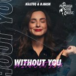 KiLLTEQ & D.Hash - Without You (Original Mix)