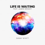 Danny Wyatt feat. James Wright - Life is Waiting (Original Mix)