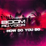 Boom, Ad Voca - How Do You Do (Original Mix)