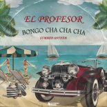 El Profesor - Bongo Cha Cha Cha (Summer Anthem) (Extended Mix)