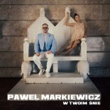 Paweł Markiewicz - W Twoim Śnie (Radio Edit)