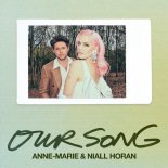 Anne-Marie & Niall Horan - Our Song (Moka Nola Remix)