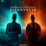 Adrenalize and Demi Kanon - Silhouette (Original Mix)