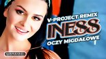 Iness - Oczy Migdałowe (V-Project Remix) 2021