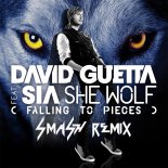 David Guetta - She Wolf (Falling To Pieces) ft. Sia (SMASH Remix)