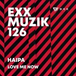 Haipa - Love Me Now (Original Mix)