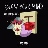 Odeum (UA) - Blow Your Mind (Original Mix)
