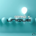 Grand K. - Unique (Single Edit)