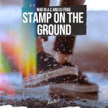 MAD M.A.C & DJ Frog - Stamp on the Ground