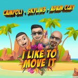 CAMPOLI x Skylin3 x Adam Clay - I Like to Move It (Extended Mix)