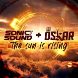 Sonic Sound & DJ Oskar - The Sun Is Rising