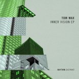 Tom Wax - Inner Vision (Extended Mix)