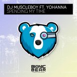 DJ Muscleboy Ft. Yohanna - Spending My Time (Extended Mix)