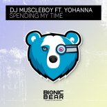DJ Muscleboy Ft. Yohanna  - Spending My Time