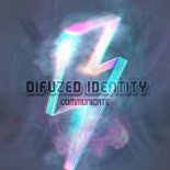 Difuzed Identity – Communicate (Extended)