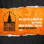 Max Creative & Andrew Rai feat. Paulina, Roman Polonsky & Tima Sax - One Time Lover (Konstantin Yoodza & Audiostrobe Remix)