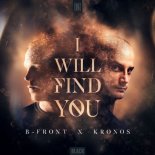 B-Front x Kronos - I Will Find You