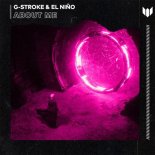 G-Stroke & El Niño - About Me