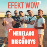 Menelaos & Discoboys - Efekt Wow (Extended Mix)