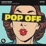 Chico Rose - Pop Off (Feat. Lost Boy)