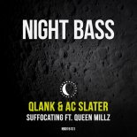 Qlank & AC Slater feat. Queen Millz - Suffocating (Original Mix)