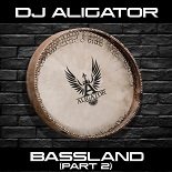 DJ Aligator - Bassland Pt. 2 (Original Mix)