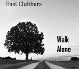 East Clubbers - Walk Alone (WANCHIZ x DJ Mularski Bootleg)