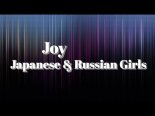Joy - Japanese & Russian Girls 2021