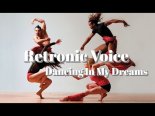 Retronic Voice - Dancing In My Dreams (RO ST Remix Version 2021)
