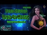Boris Zhivago - Land Of Magic (Extended Vocal Magic Mix 2021)