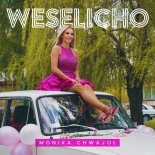 Monika Chwajoł - Weselicho