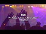 Ravve - Wpuść Mnie Do Serca (Levelon Remix)