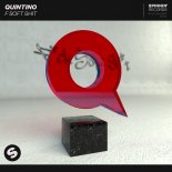 Quintino - F Soft Shit (Extended Mix)