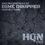 Ganesh & RJ Van Xetten pres. GVX - Dime Dropper (T78 Remix)