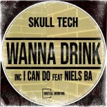 Skull Tech - Wanna Drink (Extended Mix)