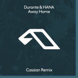 Durante & Hana - Away Home (Cassian Extended Mix)