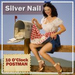 Silver Nail - 10 O'Clock Postman (Original Mix)