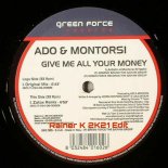 Ado & Montorsi - Give Me All Your Money (Rainer K 2K21 Edit)
