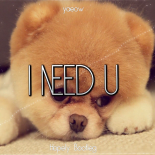 yaeow - I Need U (Hopely Bootleg)