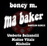 Boney M - Ma Baker (Umberto Balzanelli, Matteo Vitale, Michelle Bootleg Remix)