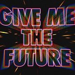 Bastille - Give Me The Future (Original Mix)