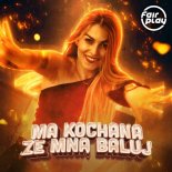 Fair Play - Ma Kochana Ze Mną Baluj (Radio Edit)