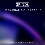UEFA Champions League ( GRINDU Remix )