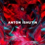 Anton Ishutin - Like Fire (Original Mix)