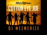 DJ Mezmerize - Cotton Eye Joe (Mike Van Dee Remix)